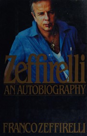 Cover of: Zeffirelli: the autobiography of Franco Zeffirelli.