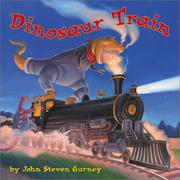 Cover of: Dinosaur train by John Steven Gurney