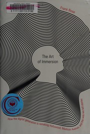 Cover of: The art of immersion: how the digital generation is remaking Hollywood, Madison Avenue, and the way we tell stories