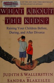 Cover of: What about the kids?: raising your children before, during, and after divorce