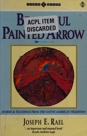 Cover of: Beautiful Painted Arrow: stories and teachings from the Native American tradition