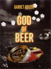 Cover of: God of beer | Garret Keizer