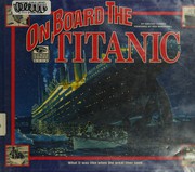 Cover of: On board the Titanic: what it was like whem the great liner sank
