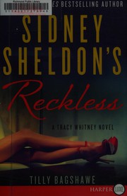 Cover of: Sidney Sheldon's Reckless by Sidney Sheldon, Tilly Bagshawe