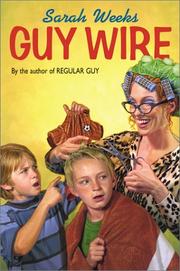 Cover of: Guy wire by Sarah Weeks