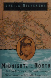 Cover of: Midnight to the North: the untold story of the woman who saved the Polaris Expedition