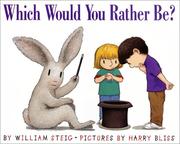 Cover of: Which would you rather be? by William Steig
