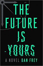Cover of: Future Is Yours: A Novel
