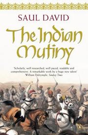 The Indian Mutiny by Saul David