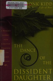 Cover of: The dance of the dissident daughter by Sue Monk Kidd