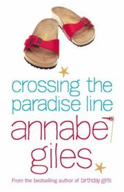 Cover of: Crossing the Paradise Line by Annabel Giles