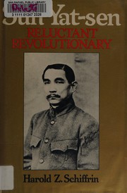 Sun Yat-sen, reluctant revolutionary by Harold Z. Schiffrin