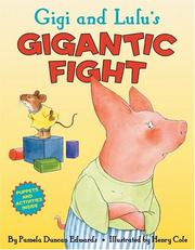 Cover of: Gigi and Lulu's gigantic fight by Pamela Duncan Edwards