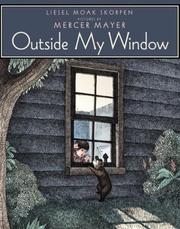 Cover of: Outside My Window by Liesel Moak Skorpen, Liesel Moak Skorpen