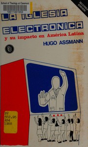 Cover of: La Iglesia electrónica y su impacto en América Latina by Hugo Assmann