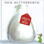 Cover of: Albert the bear by Nick Butterworth