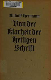 Cover of: Von der Klarheit der Heiligen Schrift: Untersuchungen und Erörterungen über Luthers Lehre von der Schrift in De servo arbitrio