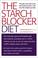 Cover of: The Starch Blocker Diet
