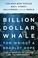 Cover of: Billion Dollar Whale