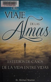 Cover of: El viaje de las almas: estudios de casos de la vida entre vidas