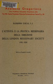L' attività e la politica missionaria della direzione della London Missionary Society by Raimondo Turtas
