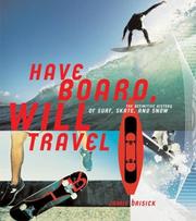 Cover of: Have Board, Will Travel by Jamie Brisick, None