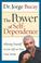 Cover of: The Power of Self-Dependence