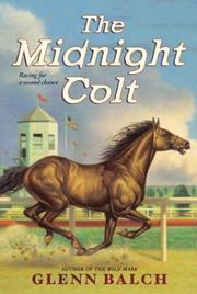 Cover of: The midnight colt by Glenn Balch