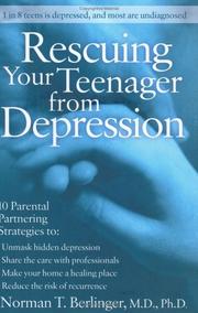 Rescuing Your Teenager from Depression by Norman T. Berlinger
