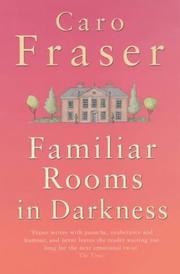 Familiar Rooms in Darkness by Caro Fraser
