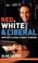 Cover of: Red, White & Liberal