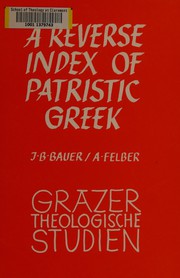 Cover of: A reverse index of patristic Greek by Anneliese Felber