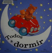 Cover of: Todos a dormir