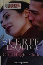 Cover of: Suerte esquiva by Carol Higgins Clark