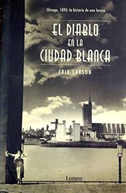 Cover of: El Diablo En La Ciudad Blanca (Vivencias) by Erik Larson
