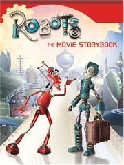 Cover of: Robots: The Movie Storybook (Robots)