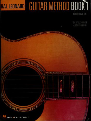 Hal Leonard Guitar Method Book 1 by Will Schmid, Greg Koch
