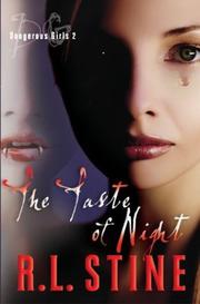Cover of: Dangerous girls: the taste of night