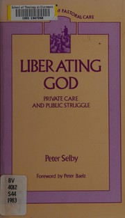 Cover of: Liberating God: privatecare and public struggle