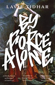 Cover of: By Force Alone by Lavie Tidhar