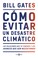 Cover of: Cómo evitar un desastre climático