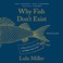 Cover of: Why Fish Don't Exist