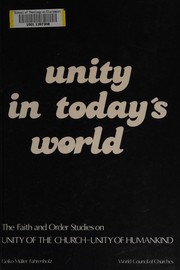 Unity in today's world by Geiko Muller-Fahrenholz, Anwar M. Barkat