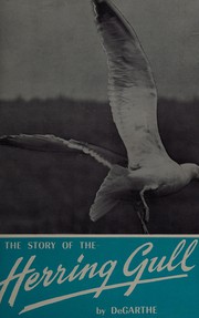 The story of the herring gull by William Edward DeGarthe