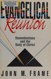 Cover of: Evangelical reunion: denominations and the one body of Christ