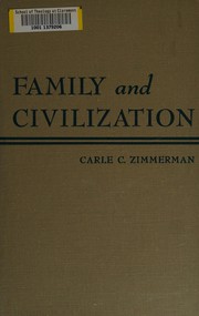 Cover of: Family and civilization. by Zimmerman, Carle Clark