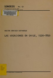 Cover of: Las vocaciones en Chile. 1536-1850. by Walter Hanisch Espíndola