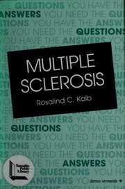 Multiple Sclerosis - The Questions You Have the Answers You Need