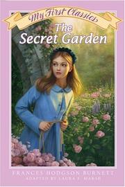 Cover of: The Secret Garden My First Classics by Frances Hodgson Burnett