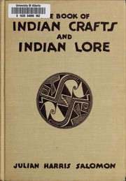 The book of Indian crafts & Indian lore by Julian Harris Salomon, J. H. Salomon, Julian Harris Salomon